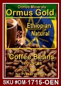 Ormus Minerals Ormus Gold Ethiopian Coffee Beans Ormus Minerals Ormus Gold Ethiopian Coffee Beans