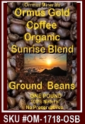 Ormus Minerals Ormus Gold Sunrise Blend Ground Beans Ormus Minerals Ormus Gold Sunrise Blend Ground Beans