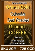 ORMUS MINERALS ORMUS GOLD COLUMBIA DARK ROASTED GROUND COFFEE